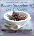 Ricette straordinarie per il diabete Ricette straordinarie per il diabete