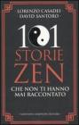 101 storie zen che non ti hanno mai raccontato. E-book