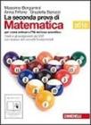 La seconda prova di matematica. Per le Scuole superiori