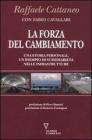 La forza del cambiamento. Una storia personale, un esempio di sussidiariet� nelle infrastrutture