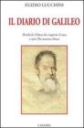Il diario di Galileo. Perch� la Chiesa ha riaperto il caso e non l'ha ancora chiuso