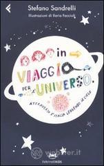 In viaggio per l'universo. Attraverso l'Italia leggendo il cielo