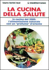 prezzi La cucina della salute La cucina del 2000 lalimentazione naturale con un «Profumo» dOriente
