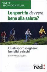 prezzi Lo sport fa davvero bene alla salute Quali sport scegliere benefici e rischi