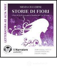 prezzi Storie di fiori I fiori di Bach raccontati ai bambini dai 3 ai 90 anni Audiolibro CD Audio formato MP3