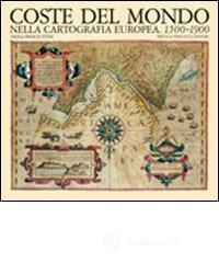 Coste del mondo nella cartografia europea 1500 1900