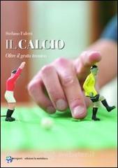 Calcio. Oltre il gesto tecnico