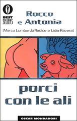 Porci con le ali - Lidia Ravera e Marco Lombardo Radice