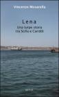 Lena. Una turpe storia tra Sicilia e Cariddi