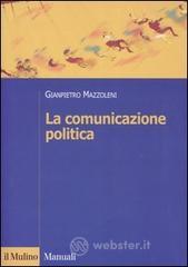 La comunicazione politica La comunicazione politica