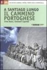 A Santiago lungo il Cammino portoghese