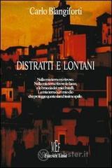 Distratti e lontani
