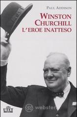 Winston Churchill. L'eroe inatteso