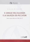 Il sangue dell' alleanza e la salvezza dei peccatori. Una nuova lettura di Mt. 26-27