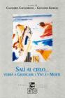 Sal� al cielo... verr� a giudicare i vivi e i morti