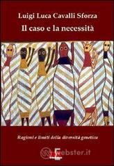 Il caso e la necessit&agrave;. Ragioni e limiti della diversit&agrave; genetica