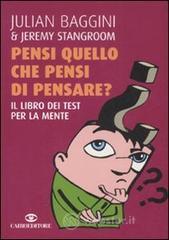 prezzi Pensi quello che pensi di pensare Il libro dei test per la mente