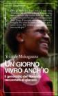 Un giorno vivr� anch'io. Il genocidio del Rwanda raccontato ai giovani
