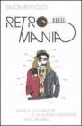 Retromania. Musica, cultura pop e la nostra ossessione per il passato