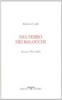 Nel ferro dei balocchi. Poesie 1983-2000
