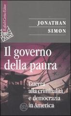 Il governo della paura. Guerra alla criminalit� e democrazia in America