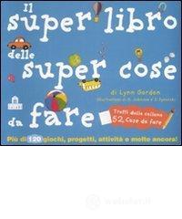 prezzi Il super libro delle super cose da fare