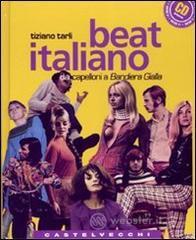 prezzi Beat italiano Dai capelloni a «Bandiera gialla» Con CD Audio