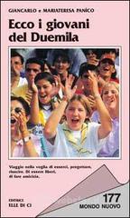 Ecco I Giovani Del Duemila. Viaggio Nella Voglia Di Esserci, Progettare, Riuscire. Di Essere Liberi, Di Fare Amicizia