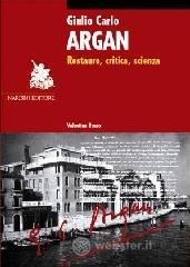 Giulio Carlo Argan. Restauro, critica, scienza