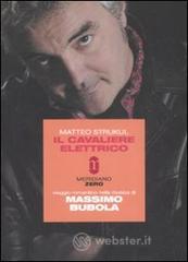 Il cavaliere elettrico. Viaggio romantico nella musica di Massimo Bubola
