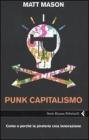 Punk capitalismo. Come e perch� la pirateria crea innovazione