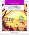 Il teatro degli oppressi. Teoria e tecnica del teatro