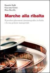 Marche alla ribalta. Il product placement cinematografico in Italia e la sua gestione manageriale. C