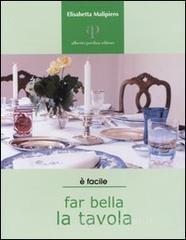 prezzi Far bella la tavola Tovaglie stoviglie e buone maniere