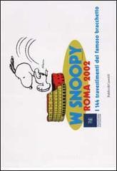 prezzi W Snoopy I 144 travestimenti del famoso bracchetto Roma 2002