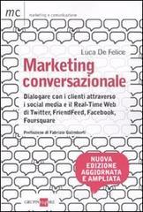 Marketing conversazionale. Dialogare con i clienti attraverso i Social Media e il Real-Time Web di T