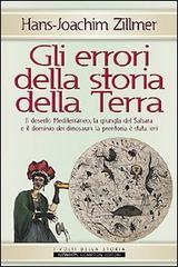 prezzi Gli errori della storia della Terra Il deserto Mediterraneo la giungla del Sahara e il dominio dei dinosauri la preistoria è stata ieri