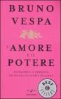 L' amore e il potere. Da Rachele a Veronica, un secolo di storia italiana