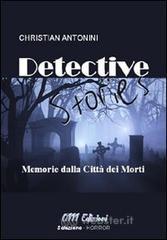 Detective stories. Memorie dalla Citt� dei Morti