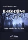 Detective stories. Memorie dalla Citt� dei Morti