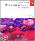 Non sempre ricordano. Poesia prosa performance. Con DVD