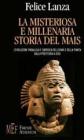 La misteriosa e millenaria storia del mais. L'evoluzione parallela e sinergica dell'uomo e della pianta dalla preistoria a oggi