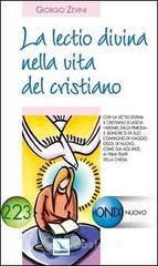 La Lectio Divina Nella Vita Del Cristiano. Il Signore Si Fa Compagno Di Viaggio. Oggi, Come Ai Primi Tempi Della Chiesa