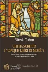 prezzi Chi ha scritto i «cinque libri di Mosè» Misteri false attribuzioni e nuove scoperte sui primi cinque libri della Bibbia