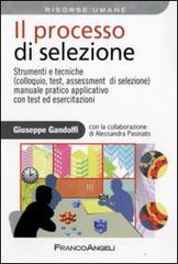 prezzi Il processo di selezione Strumenti e tecniche colloquio test assessment di selezione Manuale pratico applicativo con test ed esercitazioni