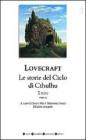 Tutti i romanzi e i racconti. Il mito. Le storie del ciclo di Cthulhu vol.2