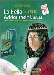 prezzi La bella quasi addormentata La vera storia della bella addormentata nel bosco