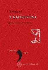 Confronta prezzi Centovini. vigne, persone, culture