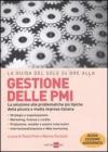 La guida del Sole 24 Ore alle gestione delle PMI. La soluzione alle problematiche pi� tipiche della piccola e media impresa italiana