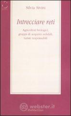 Intrecciare reti. Agricoltori biologici, gruppi di acquisto solidali, turisti responsabili